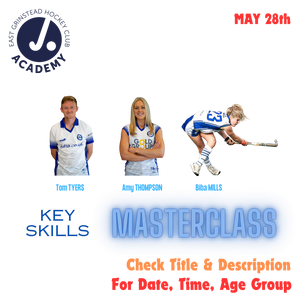 Masterclass / Key Skills:  Tue May 28 14:30 to 16:30 U10 / U12